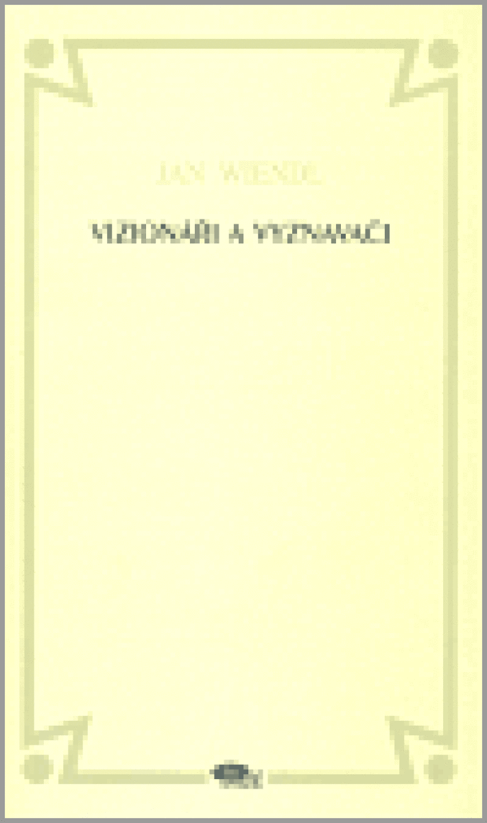 Vizionáři a vyznavači