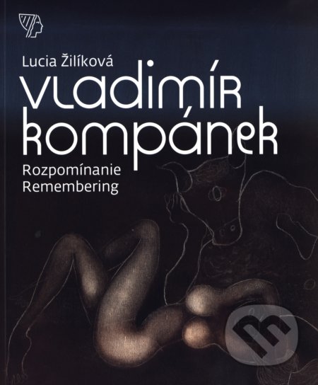 Vladimír Kompánek: Rozpomínanie - Remembering