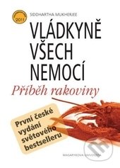 Vládkyně všech nemocí (Příběh rakoviny)