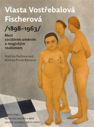 Vlasta Vostřebalová Fischerová (1898–1963) (Mezi sociálním uměním a magickým realismem) - kniha z kategorie Architektura