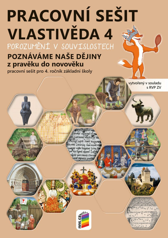 Vlastivěda 4 - Poznáváme naše dějiny - Z pravěku do novověku (barevný pracovní sešit) (4-95)