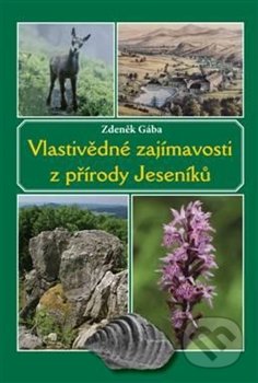 Vlastivědné zajímavosti z přírody Jeseníků