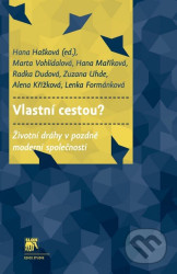 Vlastní cestou? (Životní dráhy v pozdně moderní společnosti) - kniha z kategorie Sociologie