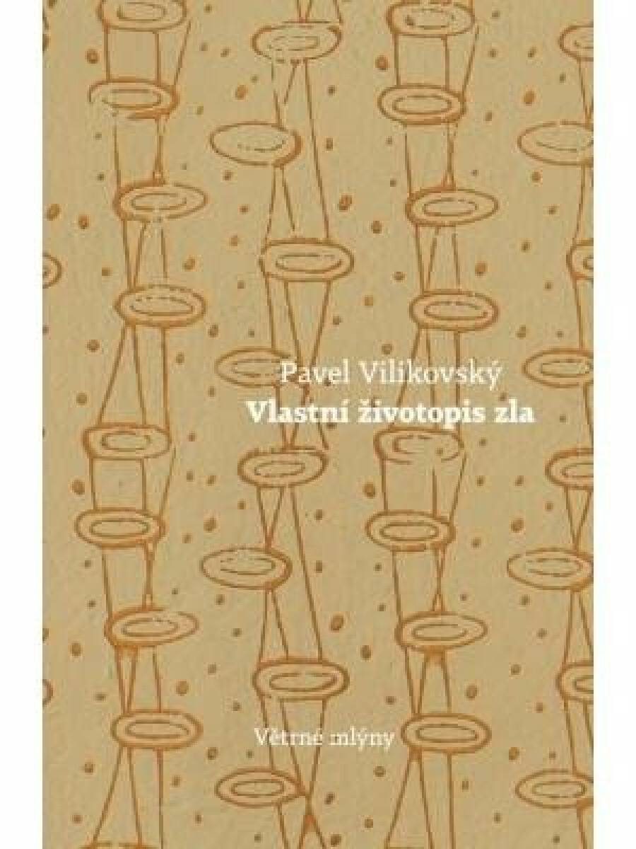 Vlastní životopis zla - Pavel Vilikovský