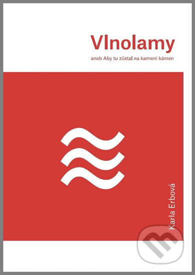 Vlnolamy aneb Aby tu zůstal na kameni kámen