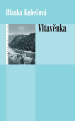 Vltavěnka (Příběh Krásné Heleny od Svatojánských proudů. Můj otec s velkým O) - kniha z kategorie Společenská beletrie