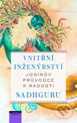 Vnitřní inženýrství (Jogínův průvodce k radosti)