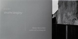 Vnitřní krajiny (Rainer Maria Rilke a jeho svět ve fotografii) - kniha z kategorie Fotografie