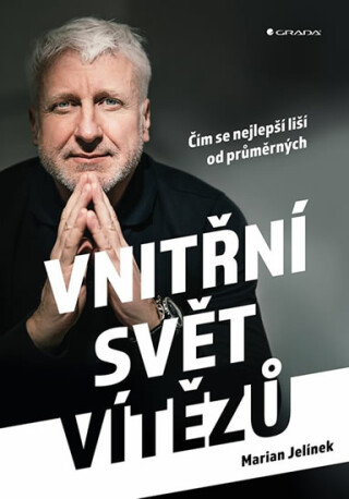Vnitřní svět vítězů - Čím se nejlepší liší od průměrných