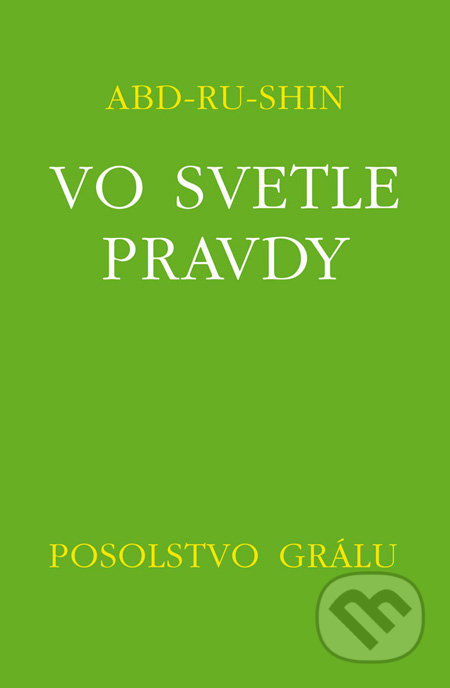 Vo svetle pravdy - Posolstvo Grálu III