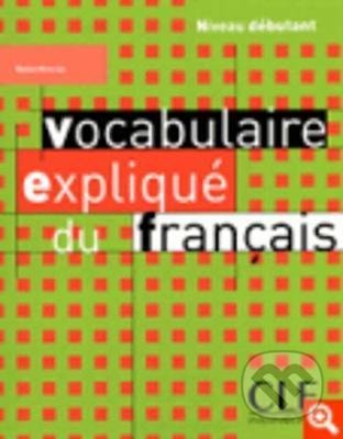 Vocabulaire expliqué: Débutant Livre