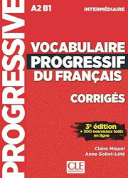 Vocabulaire progressif du francais: Niveau intermediaire (A2/B1) Corriges - Claire Miquel, Anne Goliot-Lété