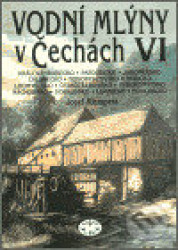 Vodní mlýny v Čechách VI.