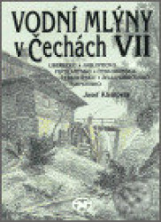 Vodní mlýny v Čechách VII.