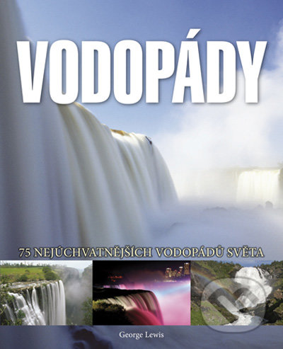 Vodopády (75 nejúchvatnějších vodopádů světa)