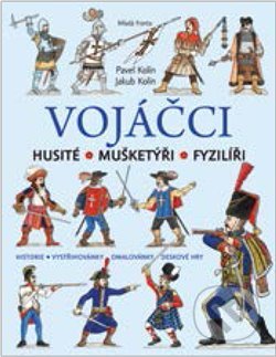 Vojáčci: Husité – Mušketýři – Fyzilíři