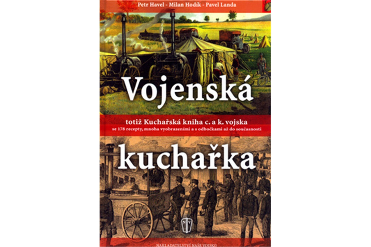 Vojenská kuchařka - Pavel Landa, Milan Hodík, Petr Havel