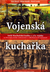 Vojenská kuchařka (totiž Kuchařská kniha c. a k. vojska (s recepty)) - kniha z kategorie Přírodní vědy a technika