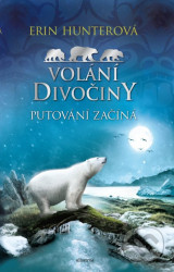 Volání divočiny: Putování začíná