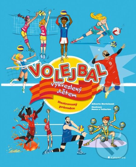 Volejbal vykreslený dětem (Ilustrovaný průvodce)