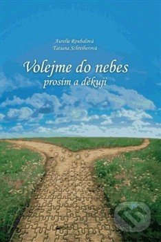 Volejme do nebes (Prosím a děkuji)