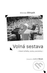 Volná sestava (Všední příběhy, zprávy, poznámky)