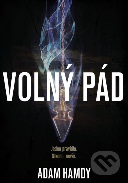 Volný pád (Jedno pravidlo. Nikomu nevěř.)