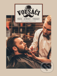 Vousáči (Péče, střihy, trendy)