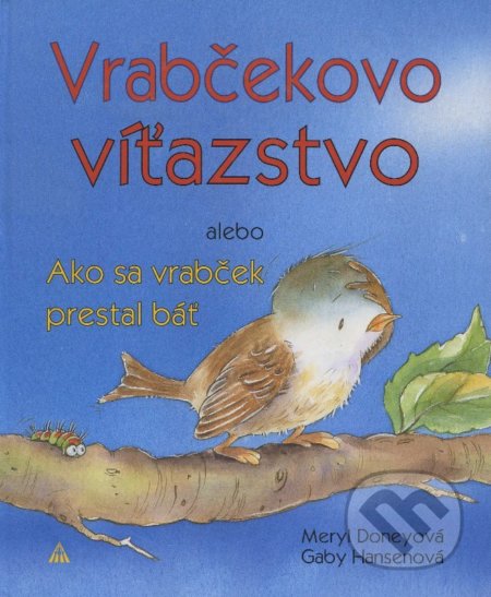 Vrabčekovo víťazstvo (Ako sa vrabček prestal báť)