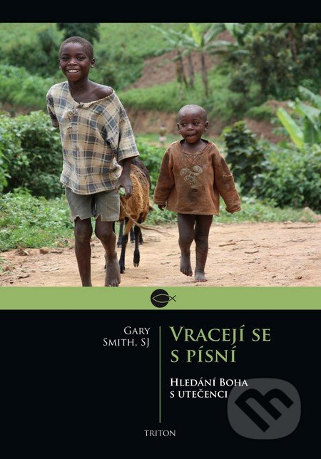Vracejí se s písní (Hledání Boha s utečenci)