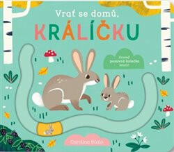 Vrať se domů, králíčku - Carolina Búzio