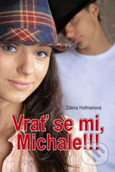Vrať se mi, Michale!!!