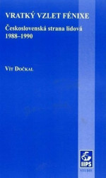 Vratký vzlet Fénixe (Československá strana lidová 1988-1990) - kniha z kategorie Politologie a politika