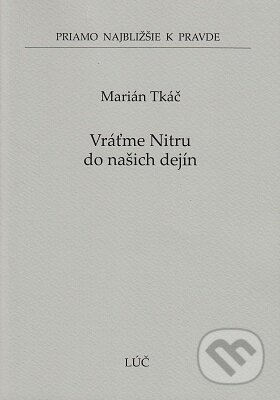 Vráťme Nitru do našich dejín