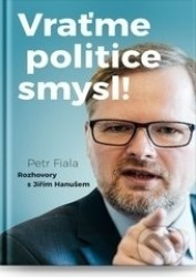 Vraťme politice smysl (Rozhovory s Jiřím Hanušem)