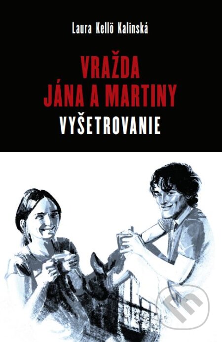 Vražda Jána a Martiny: Vyšetrovanie