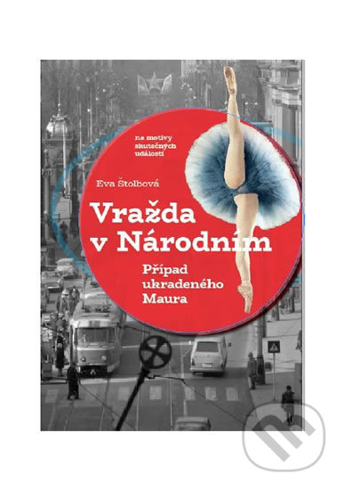 Vražda v Národním a Záhada ztraceného Maura