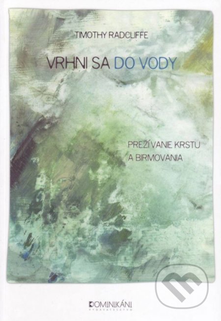 Vrhni sa do vody (Prežívanie krstu a birmovania)