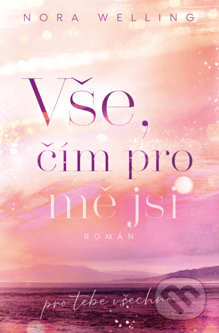 Vše, čím pro mě jsi (pro tebe všechno)