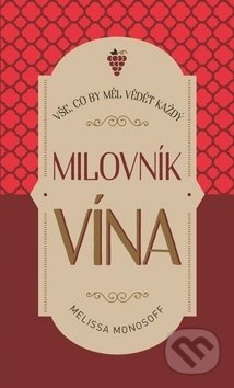 Vše, co by měl vědět každý milovník vína