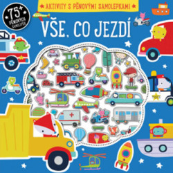 Vše, co jezdí (Aktivity s pěnovými samolepkami) - kniha z kategorie Pro děti