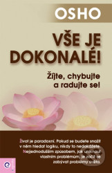 Vše je dokonalé (Žijte, chybujte a radujte se!)