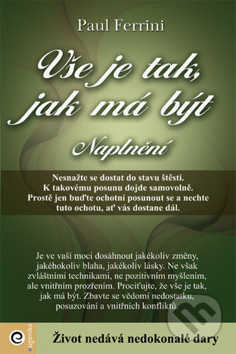 Vše je tak, jak má být - Naplnění