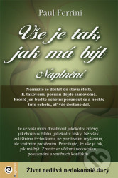 Vše je tak, jak má být - Naplnění