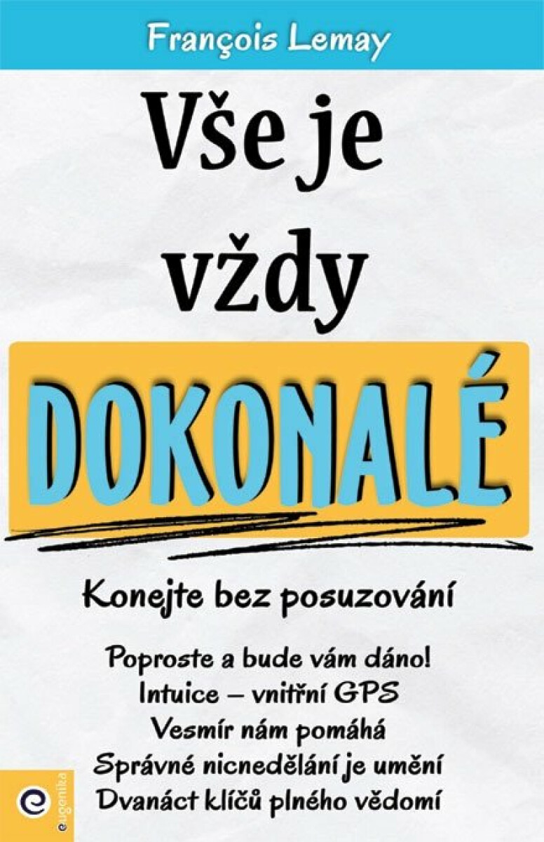 Vše je vždy dokonalé - Konejte bez posuzování