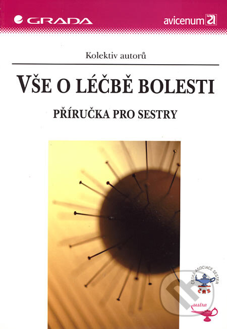 Vše o léčbě bolesti (Příručka pro sestry)