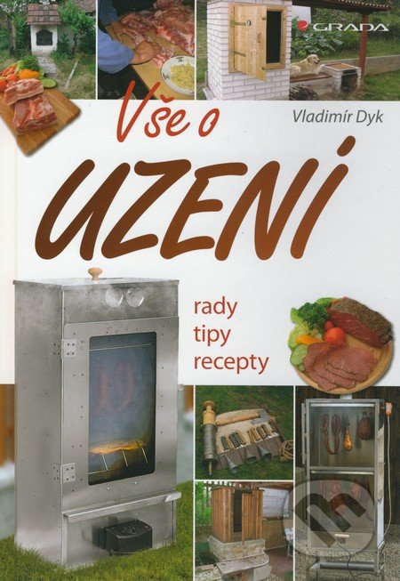 Vše o uzení (Rady, tipy, recepty)