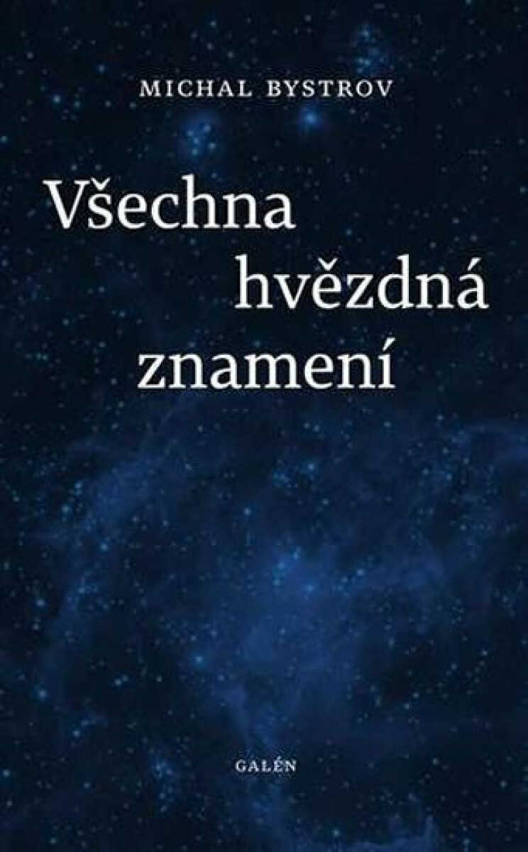 Všechna hvězdná znamení - Michal Bystrov