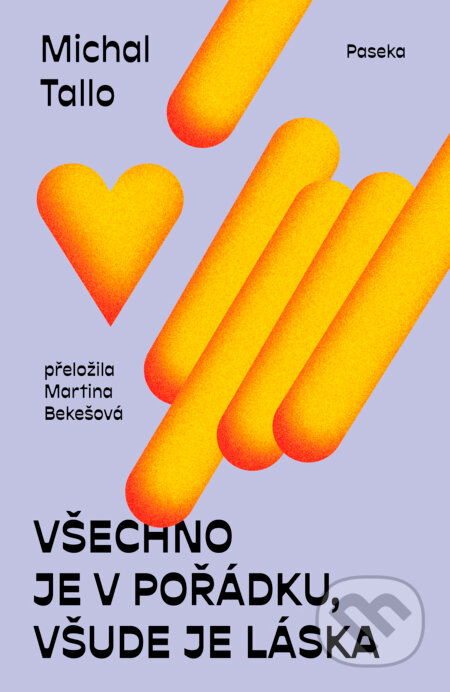 Všechno je v pořádku, všude je láska