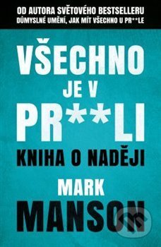 Všechno je v pr**li (Kniha o naději)